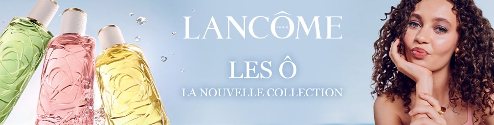 Ô de Lancome - Nouvelle Collection