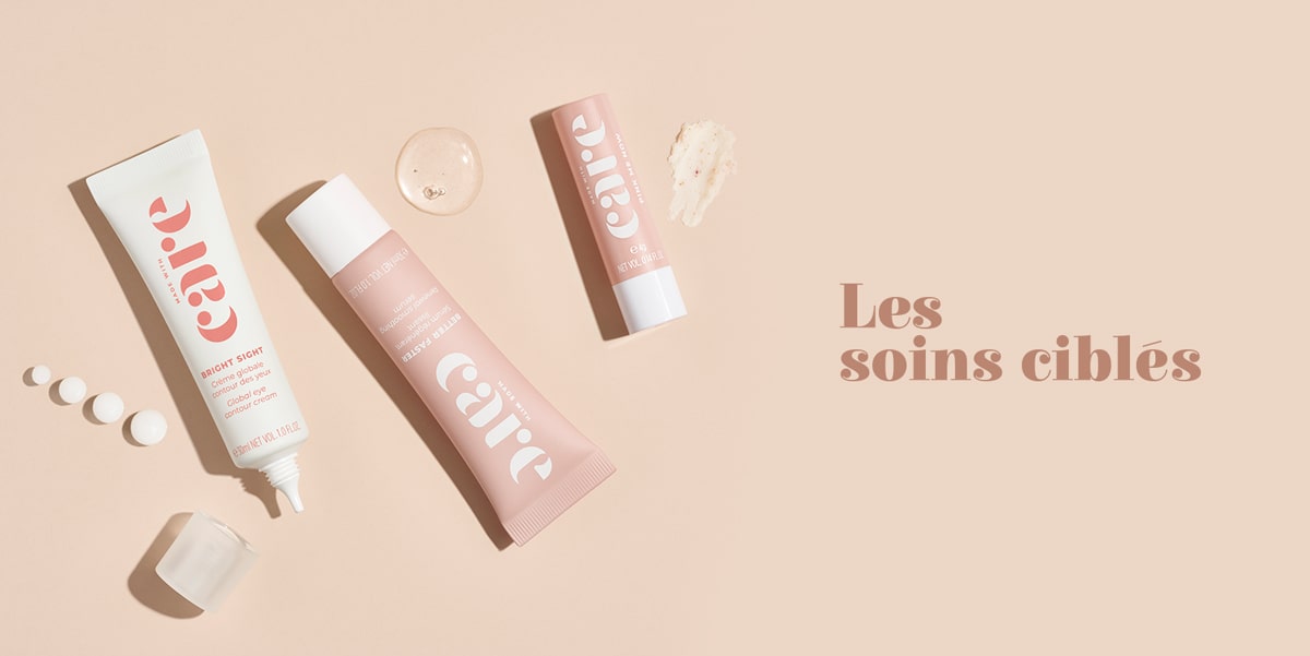 Made With Care - Les soins cibles