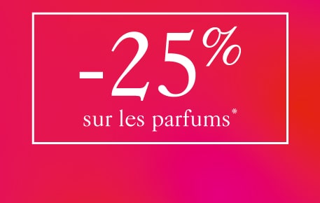 -25% sur les parfums*