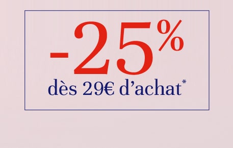 -25% dès 29€ d'achat