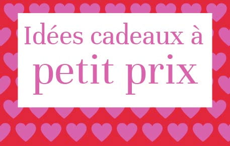 Idées cadeaux à petit prix