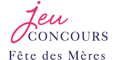 Jeu concours Fête des Mères