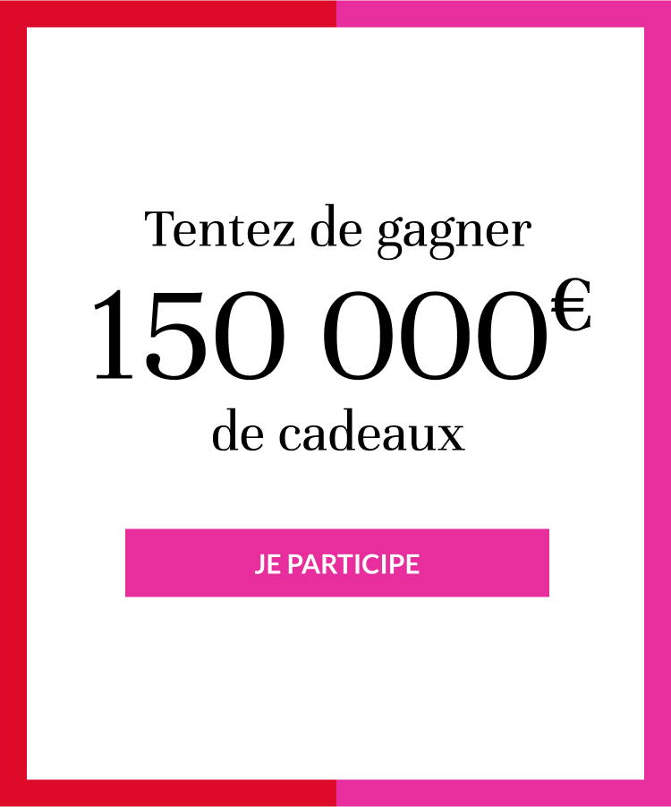 Tentez de gagner 150 000€ de cadeaux