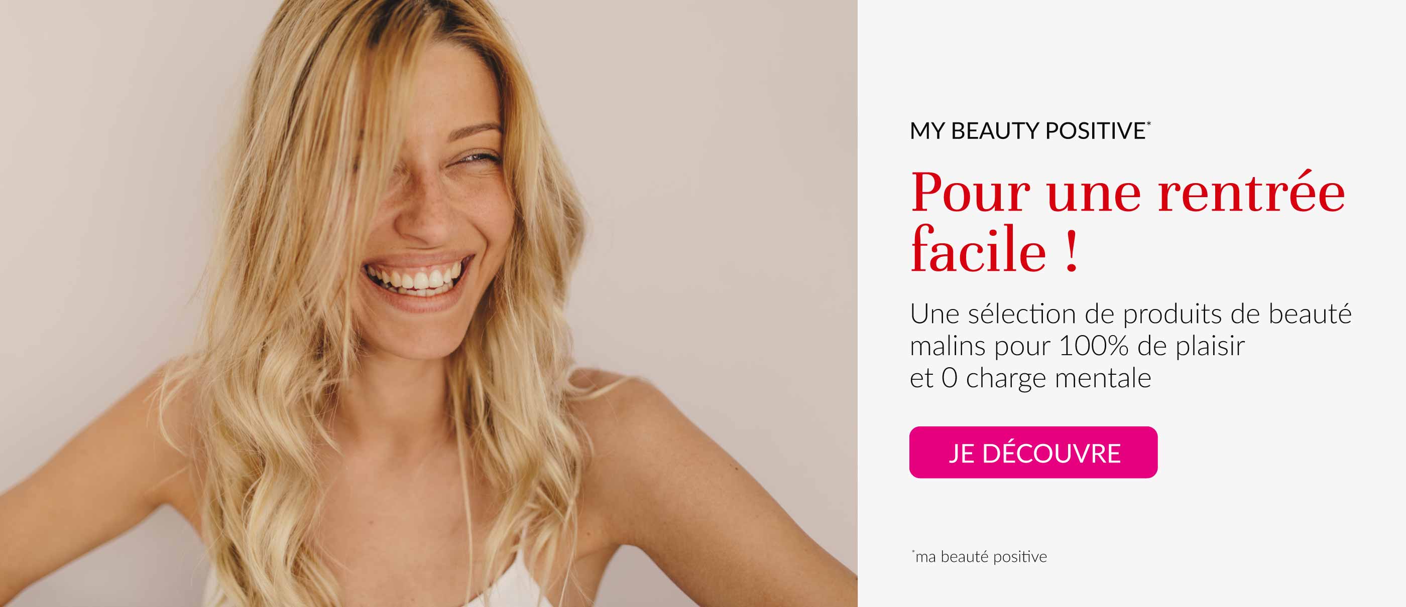 Beauty Positive pour une rentr&eacute;e facile